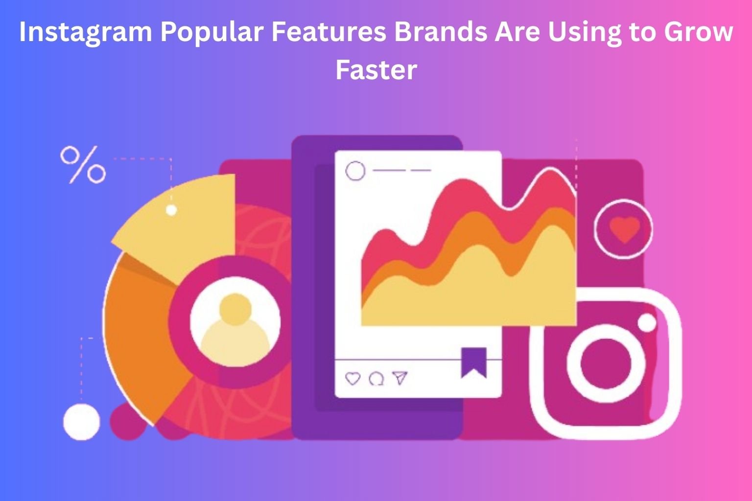 Instagram popular features