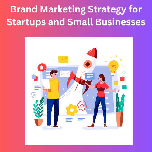 Brand Marketing Strategy