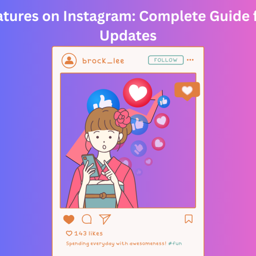 New Features on Instagram: Complete Guide for 2025 Updates