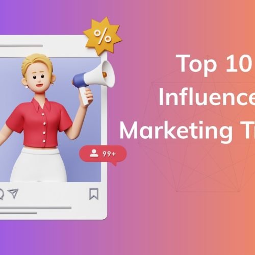 Top 10 Influencer Marketing Trends Every Brand Should Know in 2025